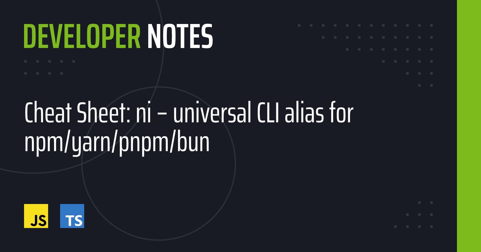 Cheat Sheet: ni - universal CLI alias for npm/yarn/pnpm/bun